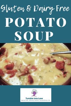 a bowl of potato soup with the title gluten & dairy - free potato soup