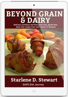 the book cover for beyond grain and dairy, featuring bacon wrapped vegetables on a plate