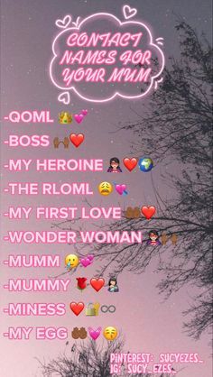 a poster with the words, contact names for your mom and her name on it