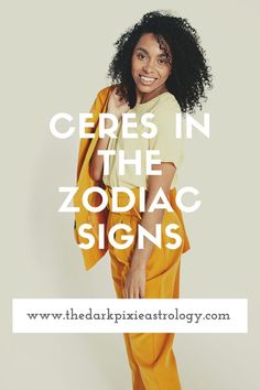 a woman in yellow pants with the words ceress in the zodiac signs