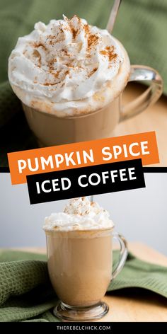 pumpkin spice iced coffee with whipped cream on top and the words, pumpkin spice iced coffee