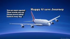 an airplane flying in the sky with a message below it that says happy & save journey