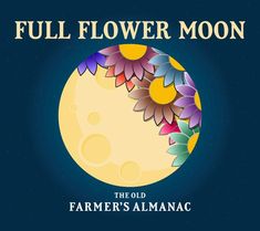 the full flower moon is on may 29, and it's time to celebrate