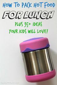 a pink and purple cup with the words how to pack hot food for lunch plus 35 ideas your kids will love