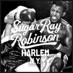 a black and white photo of a man boxing with the words sugar ray robinson harlem ny