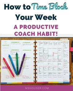 a notebook with the title how to time block your week a productive coach habit