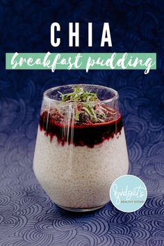 chia breakfast pudding in a glass on a blue background with the title overlay