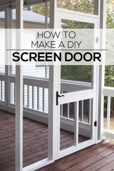 an open screen door on a porch with the words how to make a diy screen door