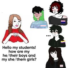 four different types of girls with text that reads, hello my students how are my he's boys and my she / them girls?