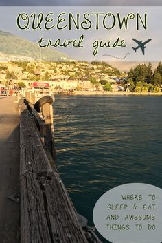 an image of a boat dock with the words queenstown travel guide written above it