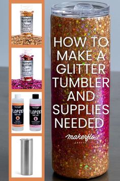 how to make a glitter tumbler and supplies needed