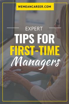 a woman typing on her computer with the words expert tips for first - time managers