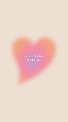 a pink heart with the words one day at a time you got this