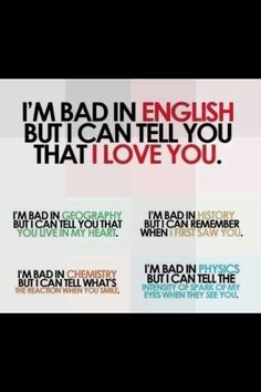 i'm badin english, but i can tell you that i love you