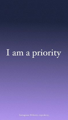 the words i am a priority against a purple background