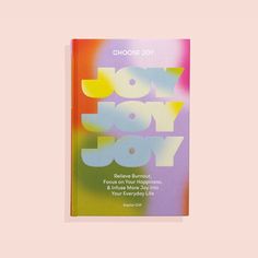 a book with the title choose joy for you written in white on top of it