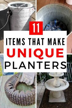 the words 11 items that make unique planters are overlaid with images of old buckets