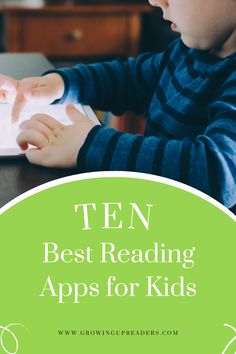 a young boy sitting at a table reading a book with the title ten best reading apps for kids