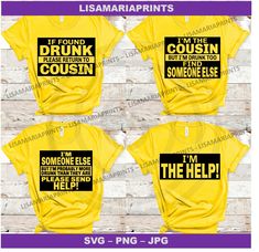 four t - shirts with the words i'm the drunk, i'm the help