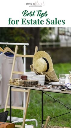 a table with hats and other items on it that says best tips for estate sales