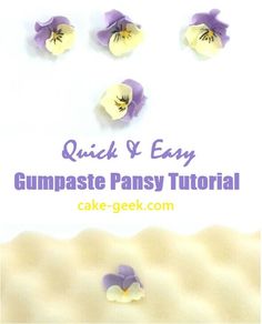 some purple and white pansy flowers are on top of the cake with text overlay that reads quick & easy gumpaste pansy floral