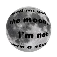 the moon with words written on it