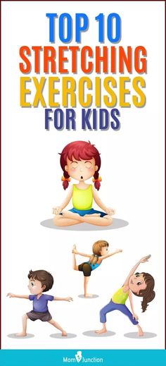 the top 10 stretching exercises for kids to do on their stomachs and back legs