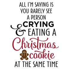 Xmas Sayings, Christmas Funnies, Cookie Quotes, Christmas Cookie Swap, Holiday Engagement, December Quotes, Baking Quotes, Christmas Svgs, Sarcastic Christmas