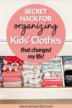 an organized closet with the words secret hack for organizing kids'clothes that changed my life