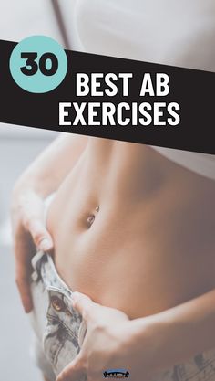 a woman is holding money in her stomach with the words best ab exercises on it