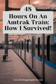 a train with the words 48 hours on an amtrak train how i survived