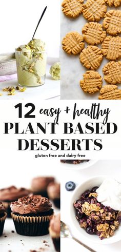 twelve healthy plant - based desserts with text overlay