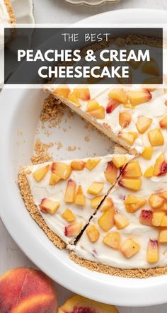 the best peaches and cream cheesecake is topped with fresh peaches on top