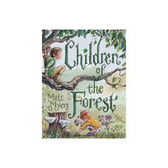 the children of the forest book with an image of a boy sitting on a tree branch