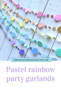 pastel rainbow party garlands with text overlay that reads pastel rainbow party garlands