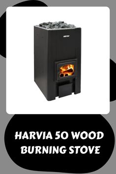 an image of a burning stove with the words harvia 50 wood burning stove