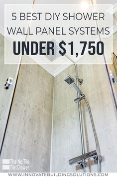 a shower with the words 5 best diy shower wall panel systems under $ 1, 750