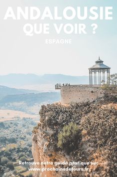 the cover of an article on how to spend in andalousie que voir?