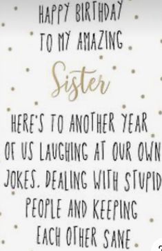 Like A Sister Birthday Quotes, Happy Birthday Older Sister Funny, Sister In Law Birthday Quotes Funny Humor Hilarious, Happy Bday Sister Funny, Happy Birthday Sister Funny Hilarious, Sister Birthday Quotes Funny Humor, Happy Birthday Sister Funny Humor, Happy Birthday Sis Funny, Unique Birthday Card Ideas