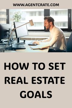 HOW TO SET REAL ESTATE GOALS