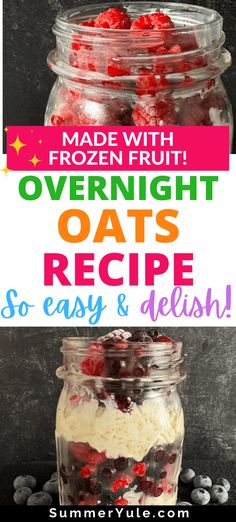 overnight oatmeal recipe in a jar with text overlay that reads made with frozen fruit overnight oats recipe so easy and delish