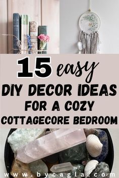 the pinterest pin say 15 easy diy decor ideas for a cozy cottagecore bedroom Cottagecore Bedroom Diy, Cottagecore Decor Diy, Cottagecore Diy Crafts, Diy Cottagecore Decor, Crystal Arrangements, Cottagecore Aesthetic Bedroom, Cottage Core Diy, Cottage Core Room Decor, Cottagecore Bedroom Decor