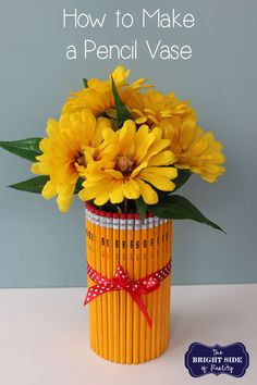 teacher appreciation pencil vase with yellow flowers in it