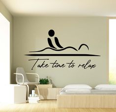 there is a wall decal with the words take time to relax on it in a bedroom