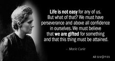 a woman in black and white with a quote from marie carre on life is not easy for any us