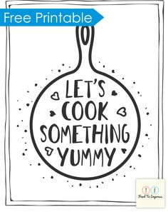 a printable coloring page with the words let's cook something yummy on it