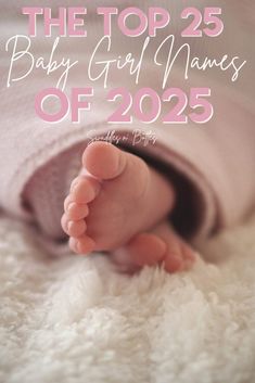 This list of most popular Baby Girl names for 2025 is SO good! These names are unique, yet elegant!