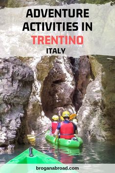 two people in kayaks paddling through the water with text overlay reading adventure activities in trentino italy