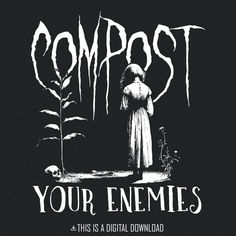 a black and white poster with the words compost your memes written on it