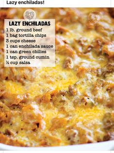 the recipe for lazy enchiladas is shown in a white casserole dish